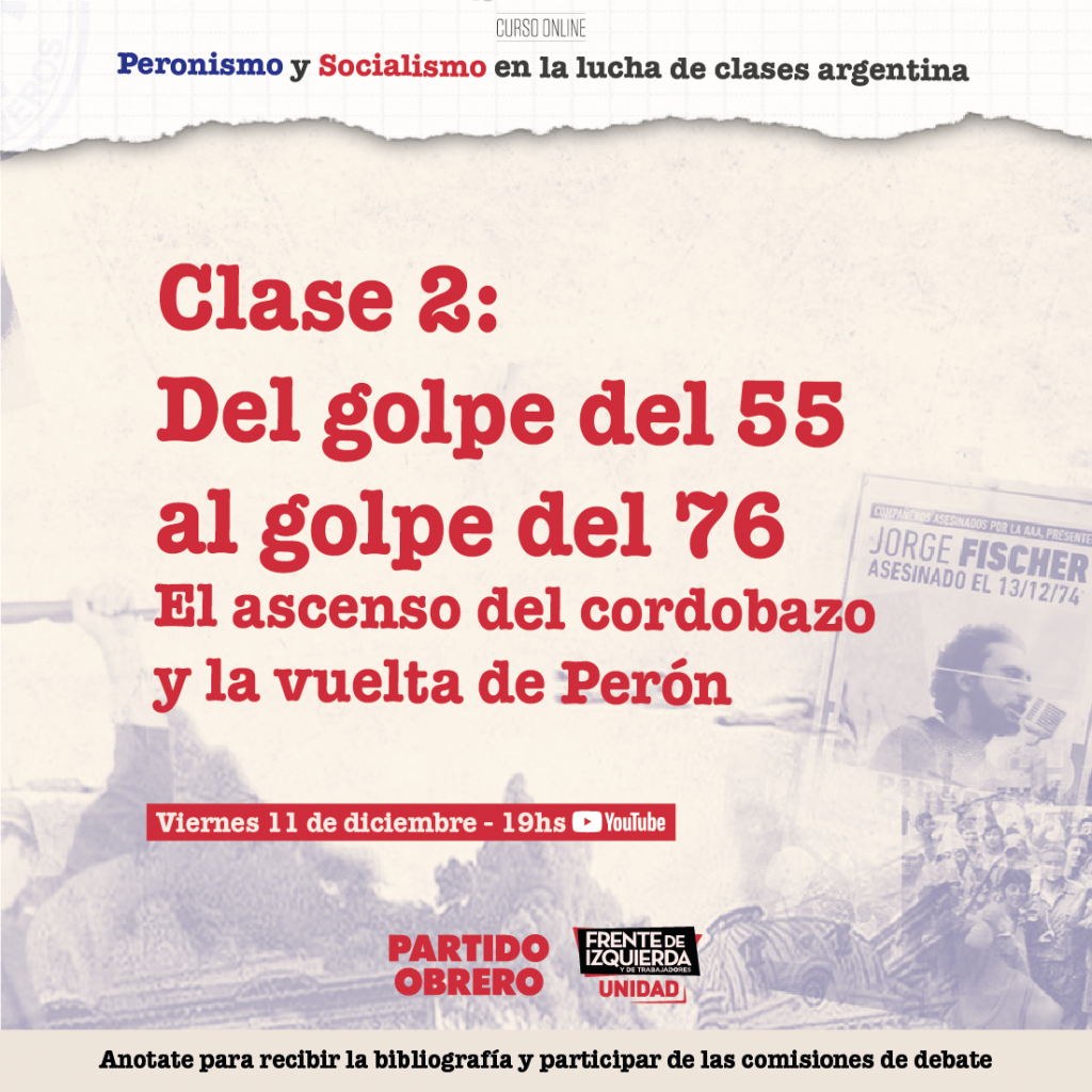 Clase 2 – Curso: «Peronismo y Socialismo en la lucha de clases argentina»