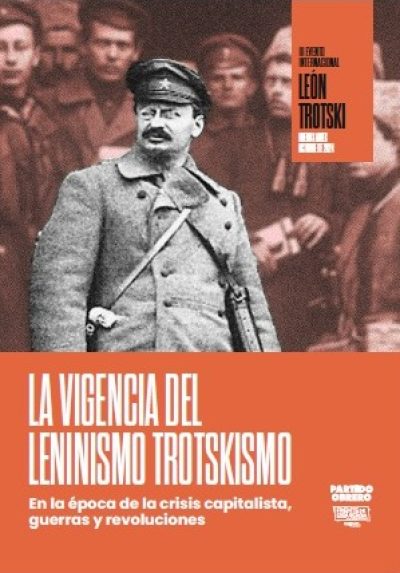 La vigencia del Leninismo Trotskismo dossier trotsky